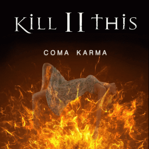Kill 2 This : Coma Karma